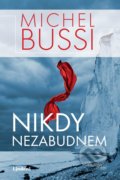 Kniha: Nikdy nezabudnem (Michel Bussi), 2018 Kniha: Nikdy nezabudnem (Michel Bussi), 2018