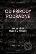 Kniha: Od přírody podřadné (Angela Sainiová). Academia, 2018 Kniha: Od přírody podřadné (Angela Sainiová). Academia, 2018