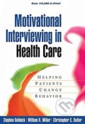 Kniha: Motivational Interviewing in Health Care (Stephen Rollnick, William R. Miller a Christopher C. Butler). Guilford Press, 2007 Kniha: Motivational Interviewing in Health Care (Stephen Rollnick, William R. Miller a Christopher C. Butler). Guilford Press, 2007