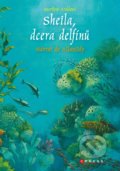 Kniha: Sheila, dcera delfínů: Návrat do Atlantidy (Marliese Arold). CPRESS, 2018 Kniha: Sheila, dcera delfínů: Návrat do Atlantidy (Marliese Arold). CPRESS, 2018