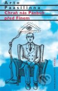 Kniha: Chraň nás Pánbůh před Finem (Arto Paasilinna). Hejkal, 2018 Kniha: Chraň nás Pánbůh před Finem (Arto Paasilinna). Hejkal, 2018