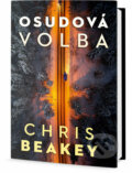Kniha: Osudová volba (Chris Beakey). Edice knihy Omega, 2018 Kniha: Osudová volba (Chris Beakey). Edice knihy Omega, 2018