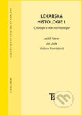 Kniha: Lékařská histologie I. (Luděk Vajner). Karolinum, 2018 Kniha: Lékařská histologie I. (Luděk Vajner). Karolinum, 2018