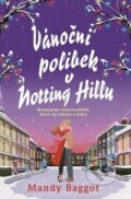 Kniha: Vánoční polibek v Notting Hillu (Mandy Baggot), 2018 Kniha: Vánoční polibek v Notting Hillu (Mandy Baggot), 2018