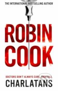 Kniha: Charlatans (Robin Cook). Pan Macmillan, 2018 Kniha: Charlatans (Robin Cook). Pan Macmillan, 2018