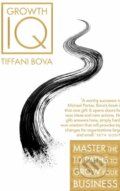Kniha: Growth IQ (Tiffani Bova). MacMillan, 2018 Kniha: Growth IQ (Tiffani Bova). MacMillan, 2018