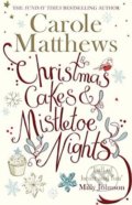 Kniha: Christmas Cakes and Mistletoe Nights (Carole Matthews). Sphere, 2018 Kniha: Christmas Cakes and Mistletoe Nights (Carole Matthews). Sphere, 2018