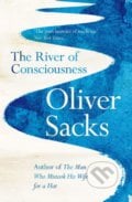 The River of Consciousness - Oliver Sacks, 2018