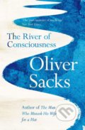 Kniha: The River of Consciousness (Oliver Sacks). Pan Macmillan, 2018 Kniha: The River of Consciousness (Oliver Sacks). Pan Macmillan, 2018