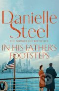 Kniha: In His Father's Footsteps (Danielle Steel). Pan Macmillan, 2018 Kniha: In His Father's Footsteps (Danielle Steel). Pan Macmillan, 2018