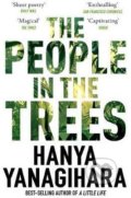 Kniha: The People in the Trees (Hanya Yanagihara). Pan Macmillan, 2018 Kniha: The People in the Trees (Hanya Yanagihara). Pan Macmillan, 2018