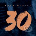 Hudobné CD: Adam Ďurica: 30 (Universal Music). Universal Music, 2018 Hudobné CD: Adam Ďurica: 30 (Universal Music). Universal Music, 2018