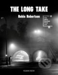 Kniha: The Long Take (Robin Robertson). Pan Macmillan, 2018 Kniha: The Long Take (Robin Robertson). Pan Macmillan, 2018