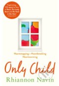Kniha: Only Child (Rhiannon Navin). Pan Macmillan, 2018 Kniha: Only Child (Rhiannon Navin). Pan Macmillan, 2018