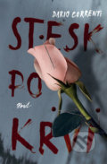 Kniha: Stesk po krvi (Dario Correnti). Host, 2018 Kniha: Stesk po krvi (Dario Correnti). Host, 2018