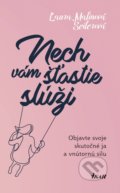 Kniha: Nech vám šťastie slúži (Laura Malinová Seilerová), 2018 Kniha: Nech vám šťastie slúži (Laura Malinová Seilerová), 2018