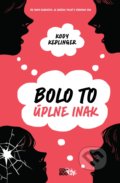 Kniha: Bolo to úplne inak (Kody Keplinger). CooBoo SK, 2020 Kniha: Bolo to úplne inak (Kody Keplinger). CooBoo SK, 2020