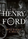 Kniha: Můj život a dílo (Henry Ford), 2018 Kniha: Můj život a dílo (Henry Ford), 2018