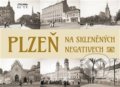 Kniha: Plzeň na skleněných negativech (Petr Mazný a Tomáš Bernhardt). Starý most, 2018 Kniha: Plzeň na skleněných negativech (Petr Mazný a Tomáš Bernhardt). Starý most, 2018