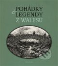 Kniha: Pohádky a legendy z Walesu (Věra Borská), 2018 Kniha: Pohádky a legendy z Walesu (Věra Borská), 2018