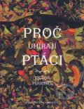 Kniha: Proč umírají ptáci (Victor Pouchet). Paseka, 2018 Kniha: Proč umírají ptáci (Victor Pouchet). Paseka, 2018