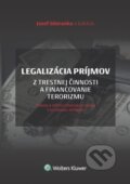Legalizácia príjmov z trestnej činnosti - Jozef Stieranka, Wolters Kluwer, 2018