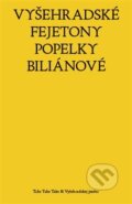 Vyšehradské fejetony Popelky Biliánové - Popelka Biliánová, Vyšehradskej jezdec (editor), Magdalena Rutová (ilustrácie), Take Take Take, 2018