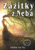 Kniha: Zážitky z neba (Adelma von Vay). Eko-konzult, 2018 Kniha: Zážitky z neba (Adelma von Vay). Eko-konzult, 2018