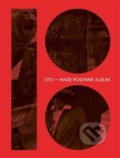 Kniha: Sto – naše rodinné album (Česká tisková kancelář), 2018 Kniha: Sto – naše rodinné album (Česká tisková kancelář), 2018