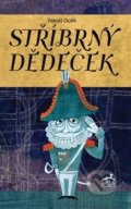 Kniha: Stříbrný děděček (Tomáš Oulík a Tomáš Řízek). Mi:Lu Publishing, 2018 Kniha: Stříbrný děděček (Tomáš Oulík a Tomáš Řízek). Mi:Lu Publishing, 2018