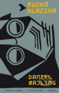 Kniha: Ruzká klazika (Daniel Majling). Labyrint, 2018 Kniha: Ruzká klazika (Daniel Majling). Labyrint, 2018