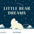 Kniha: Little Bear Dreams (Paul Schmid). Usborne, 2018 Kniha: Little Bear Dreams (Paul Schmid). Usborne, 2018