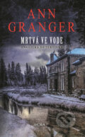 Kniha: Mrtvá ve vodě (Ann Granger). Moba, 2018 Kniha: Mrtvá ve vodě (Ann Granger). Moba, 2018