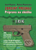 Kniha: Zbrojný preukaz (Jozef Majoroš a Renáta Majorošová), 2018 Kniha: Zbrojný preukaz (Jozef Majoroš a Renáta Majorošová), 2018
