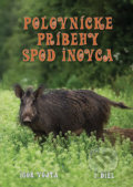 Poľovnícke príbehy spod Inovca (1. diel) - Igor Vojta, 2018