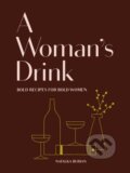 Kniha: A Woman's Drink (Natalka Burian). Chronicle Books, 2018 Kniha: A Woman's Drink (Natalka Burian). Chronicle Books, 2018