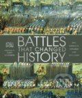 Kniha: Battles that Changed History (Dorling Kindersley). Dorling Kindersley, 2018 Kniha: Battles that Changed History (Dorling Kindersley). Dorling Kindersley, 2018