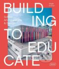 Kniha: Building to Educate (Sibylle Kramer). Braun, 2018 Kniha: Building to Educate (Sibylle Kramer). Braun, 2018