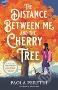 Kniha: The Distance Between Me and the Cherry Tree (Paola Peretti). Hot Key, 2018 Kniha: The Distance Between Me and the Cherry Tree (Paola Peretti). Hot Key, 2018