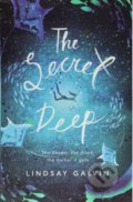 Kniha: The Secret Deep (Lindsay Galvin). Chicken House, 2018 Kniha: The Secret Deep (Lindsay Galvin). Chicken House, 2018