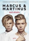 Kniha: Marcus & Martinus: Náš příběh (Marcus & Martinus). Jota, 2018 Kniha: Marcus & Martinus: Náš příběh (Marcus & Martinus). Jota, 2018