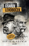 Kniha: Císařův levoboček (David Glockner). Kalibr, 2018 Kniha: Císařův levoboček (David Glockner). Kalibr, 2018