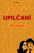 Kniha: Umlčaní (Marek Vagovič), 2018 Kniha: Umlčaní (Marek Vagovič), 2018