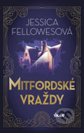 Kniha: Mitfordské vraždy 1 (Jessica Fellowes). Ikar CZ, 2018 Kniha: Mitfordské vraždy 1 (Jessica Fellowes). Ikar CZ, 2018