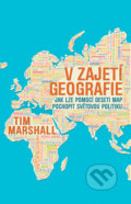 Kniha: V zajetí geografie (Tim Marshall). Rybka Publishers, 2018 Kniha: V zajetí geografie (Tim Marshall). Rybka Publishers, 2018