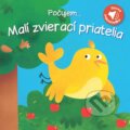 Kniha: Počujem... Malí zvierací priatelia (YoYo Books). YoYo Books, 2018 Kniha: Počujem... Malí zvierací priatelia (YoYo Books). YoYo Books, 2018