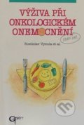 Kniha: Výživa při onkologickém onemocnění (Rostislav Vyzula). Galén, spol. s r.o., 2005 Kniha: Výživa při onkologickém onemocnění (Rostislav Vyzula). Galén, spol. s r.o., 2005