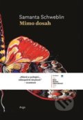 Mimo dosah - Samanta Schweblin, Argo, 2019