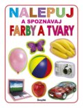 Kniha: Nalepuj a spoznávaj: Farby a tvary (Stonožka). Stonožka, 2018 Kniha: Nalepuj a spoznávaj: Farby a tvary (Stonožka). Stonožka, 2018