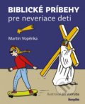 Kniha: Biblické príbehy pre neveriace deti (Martin Vopěnka). Stonožka, 2018 Kniha: Biblické príbehy pre neveriace deti (Martin Vopěnka). Stonožka, 2018